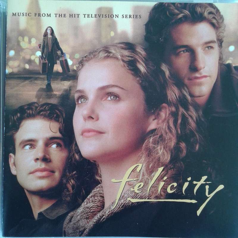 Felicity - Music From The Hit Television Series (1999)