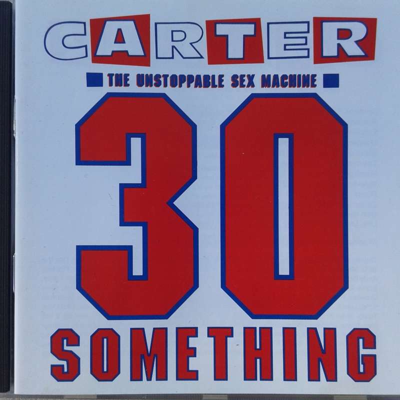 Carter The Unstoppable Sex Machine - 30 Something [Import CD] (1991)