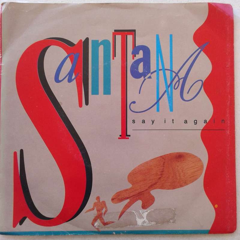 VINYL - Santana - Say it Again (45 RPM 7 inch SA release) (1985)