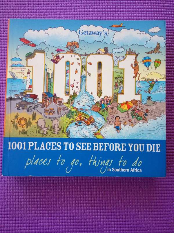 Getaway's 1001 Places to See Before You Die: Places to Go, Things to Do in Southern Africa