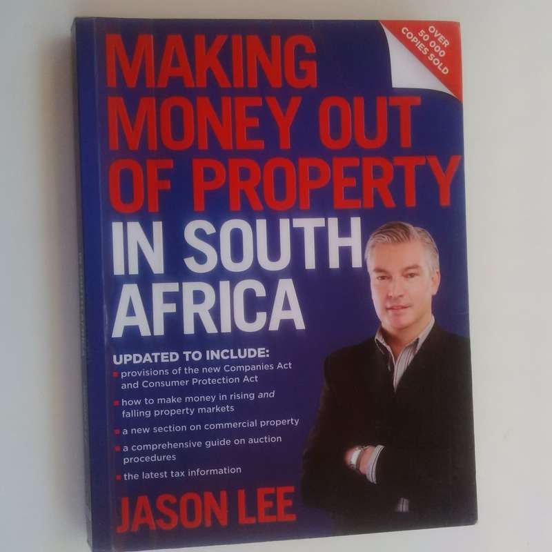 Making Money Out of Property in South Africa by Jason Lee