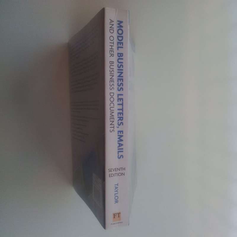 Model Business Letters, Emails and Other Business Documents (7th Ed) by Shirley Taylor