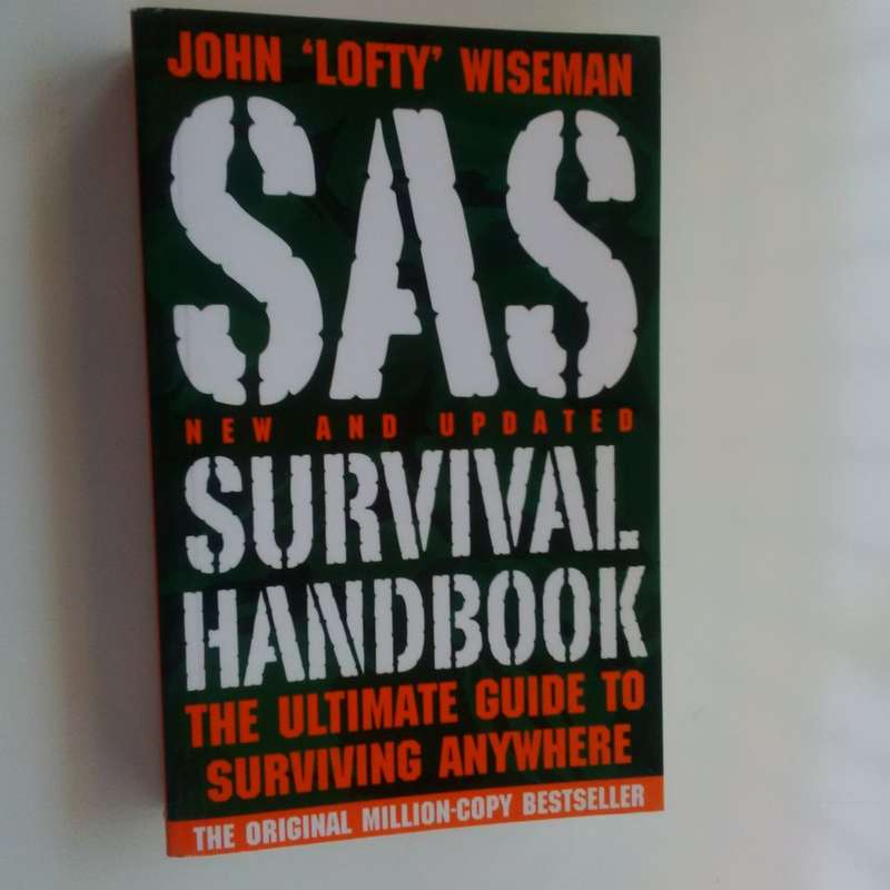 SAS Survival Handbook: The Ultimate Guide to Surviving Anywhere by John 'Lofty' Wiseman