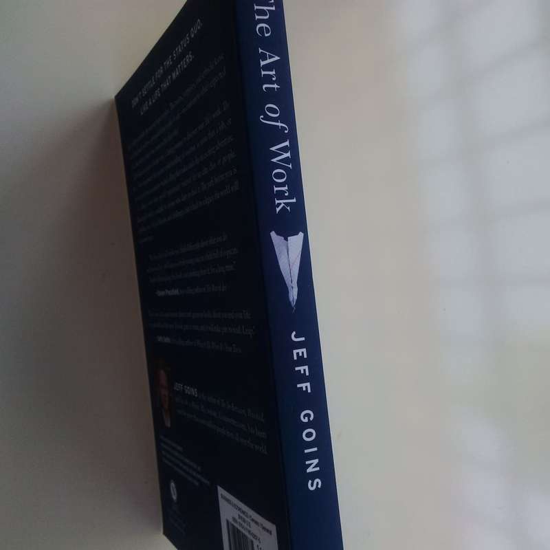 The Art of Work: A Proven Path to Discovering What You Were   Meant To Do by Jeff Goins
