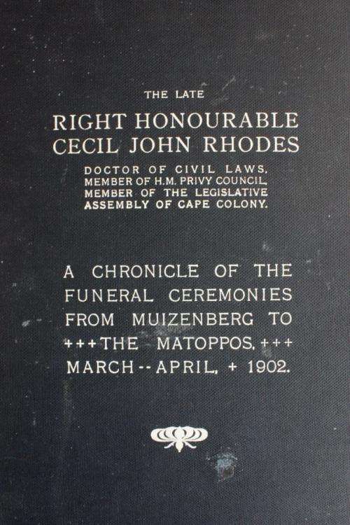 A chronicle of the funeral processions of Cecil John Rhodes (1905)