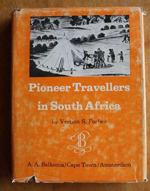 Pioneer travellers of South Africa - Vernon Forbes