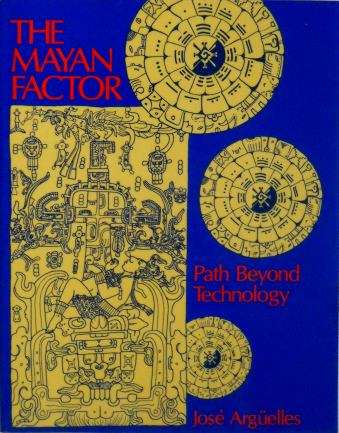 The Mayan Factor by Jose Arguelles