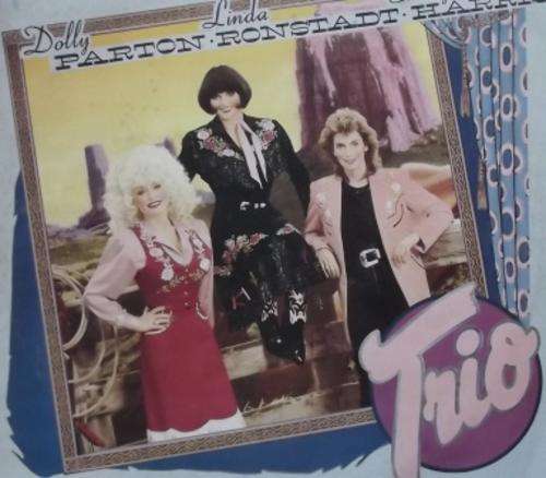 Dolly Parton/Linda Ronstadt/Emmylou Harris- Trio