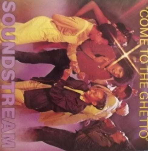 Soundstream/ Come To The Ghetto/ ex/ex 1981 local