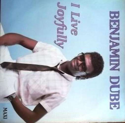 Benjamin Dube/ I Live Joyfully/ maxi/ vg ex 1985