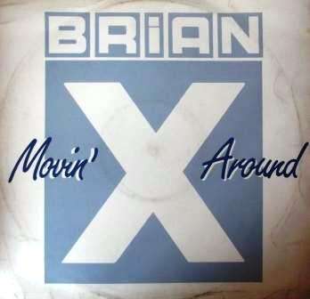 Brian X/ Moving Around/ maxi/ cover g, vinyl vg++
