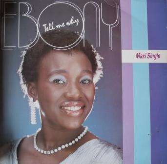 Ebony/ Tell Me Why/ lp/ cvoer g+, vinyl ex 1985
