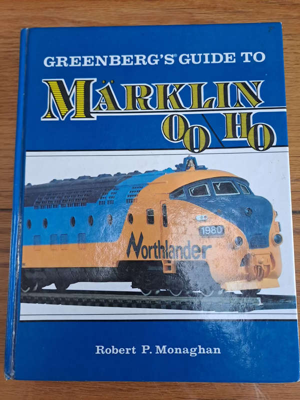 Greenberg`s Guide to Marklin ho and oo  Robert P.  Monaghan book