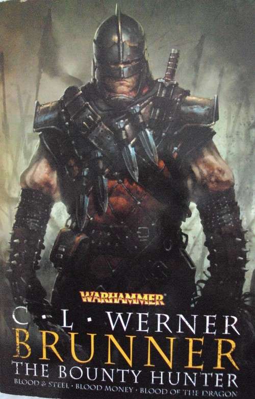 Warhammer Omnibus: Brunner The Bounty Hunter - Blood and Steel - Blood Money - Blood of the Dragon