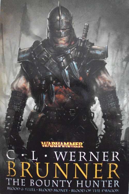 Warhammer Omnibus: Brunner The Bounty Hunter - Blood and Steel - Blood Money - Blood of the Dragon