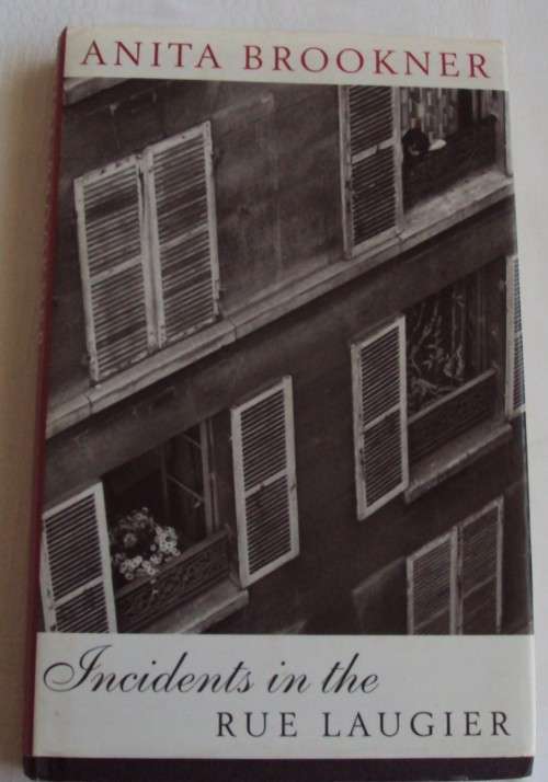 Incidents in the Rue Laugier Anita Brookner