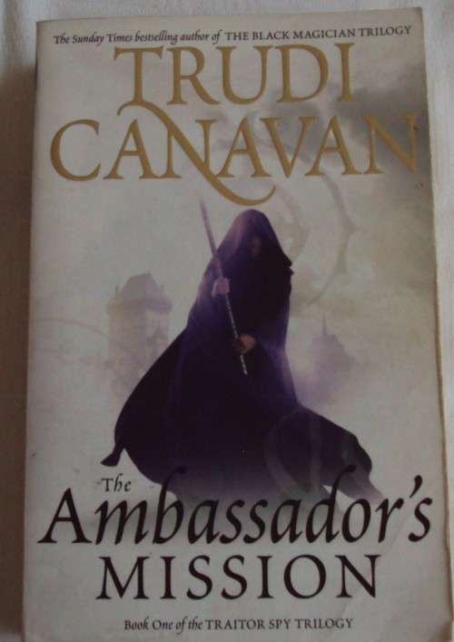 The Ambassador`s Mission Book One of the Traitor Spy Trilogy Trudi Canavan