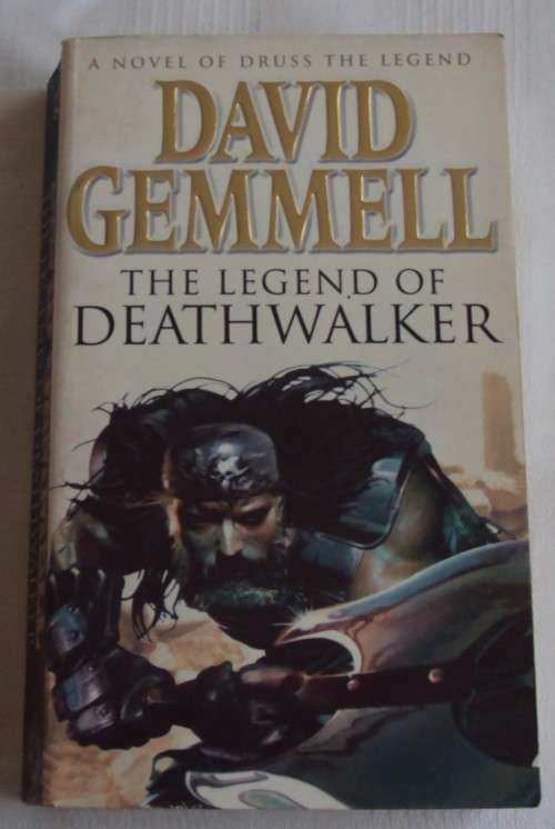 The Legend Of Deathwalker   A Novel of Druss The Lagend David Gemmell