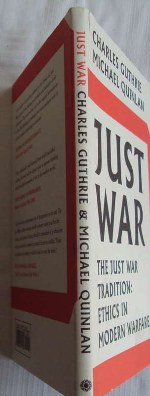 Just War Tradition Ethuics In modern Warfare Charles Guthrie  Michael Quinlan