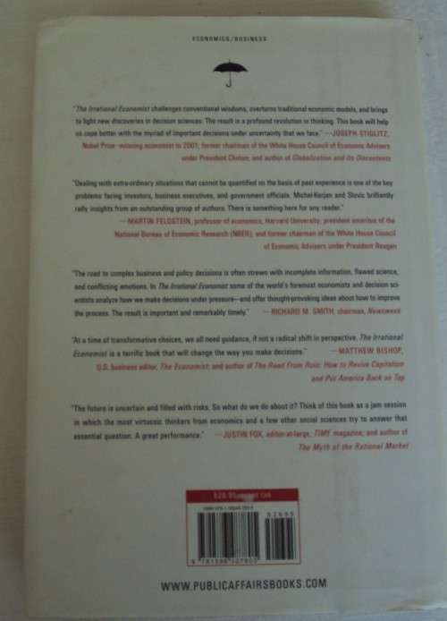 The Irrational Economist Erwann Michel-Kerjan and Paul Slovic editors