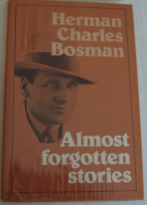 Almost Forgotten Stories Herman Charles Bosman