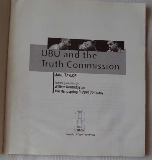 Ubu and the Truth Commission Jane Taylor