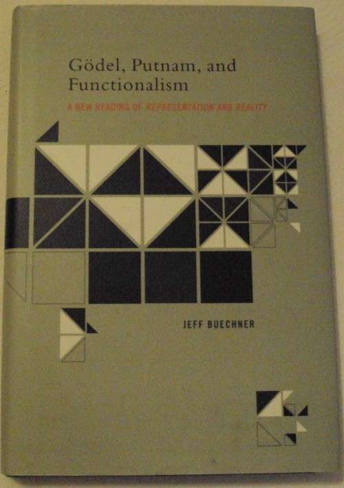Godel, Putnam And Functionalism Jeff Buechner