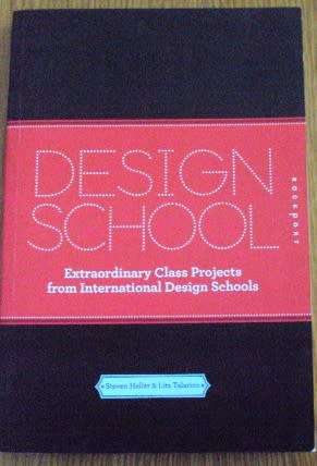 Design School Extraordinary Class projects from International Design Steven Heller & Lita Talarico