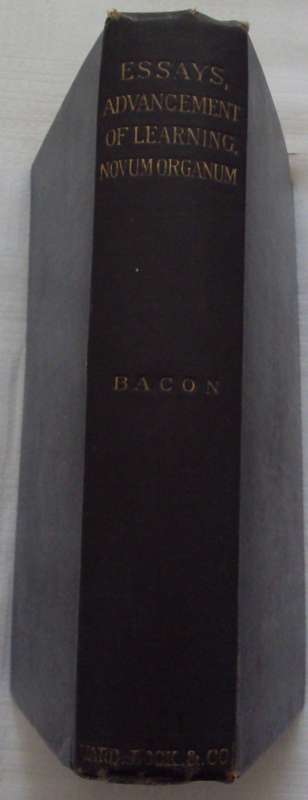 Essays Civil and Moral Advancement of learning Novum Organum Francis bacon