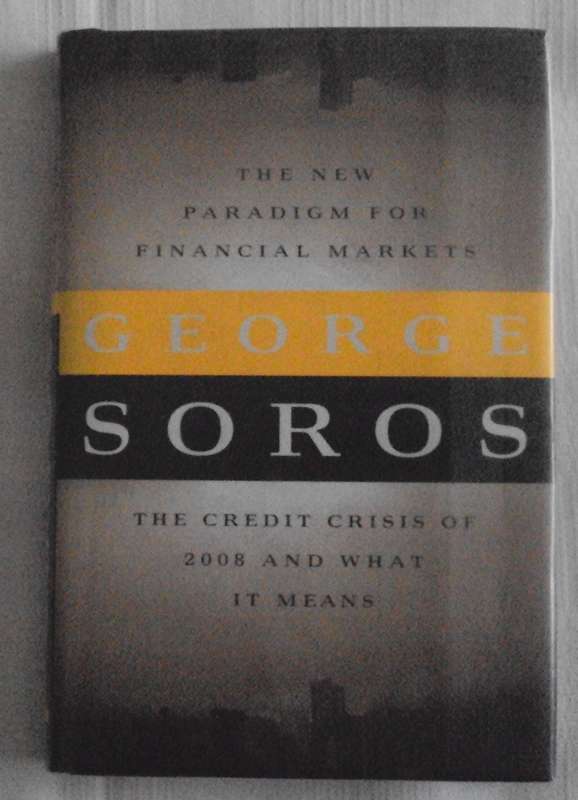 The New Paradigm for Financial Markets  George Soros