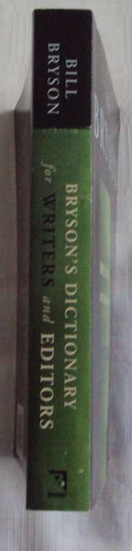 Bryson`s dictionary For Writers and Editors Bill Bryson