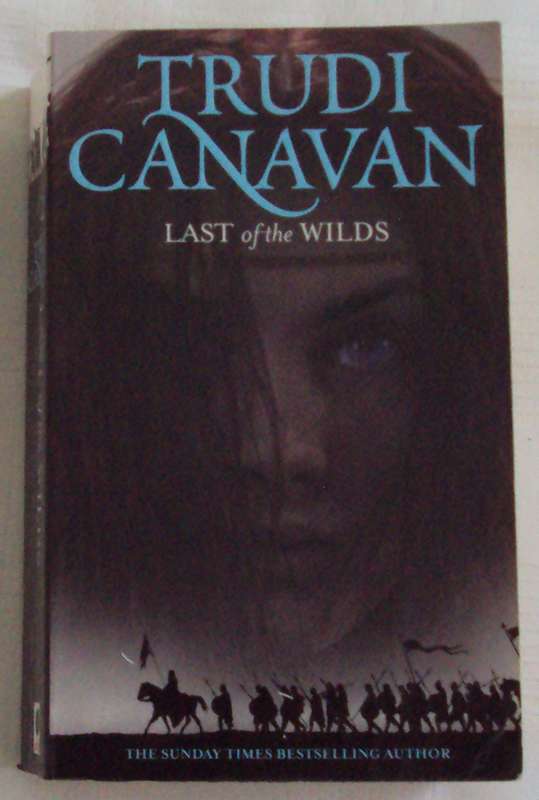 Last of the Wilds Trudi Canavan (Age of the Five 2)