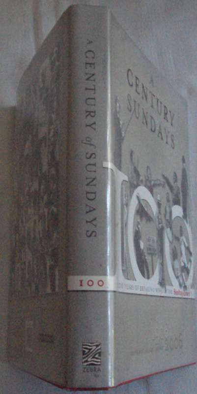 A Century Of Sundays  100 Years of Breaking News in the Sunday Times 1906-2006
