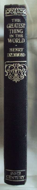 The Greatest Thing in the World: Henry Drummond  20th Century