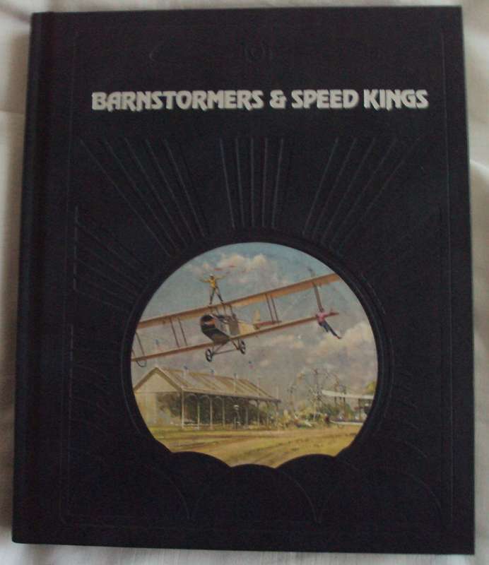 Time Life Books The Epic of Flight  Barnstormers & Speed Kings