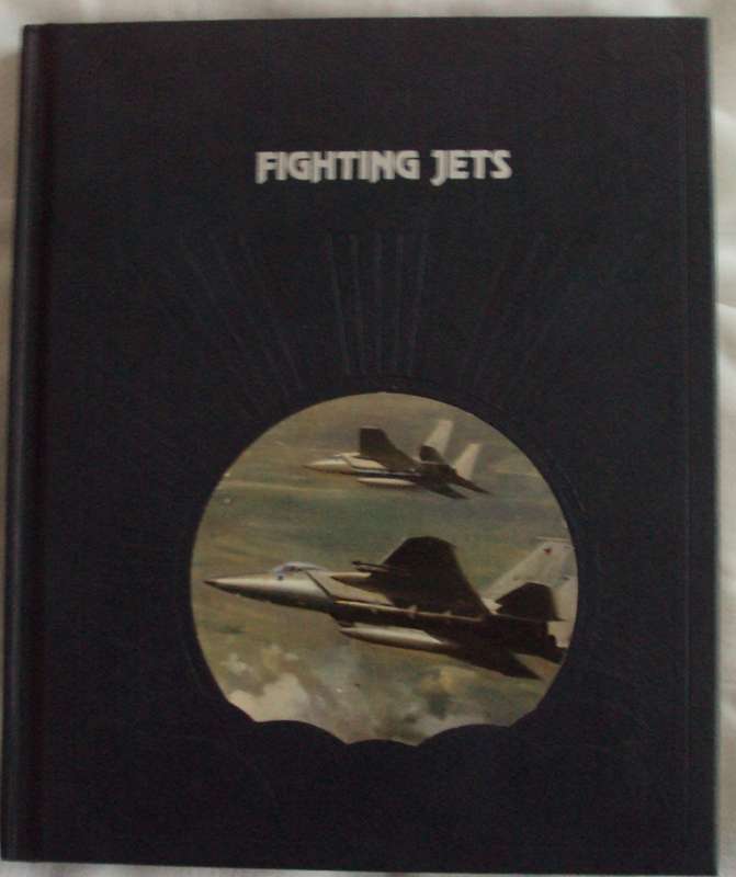 Time Life Books The Epic of Flight  Fighting Jets