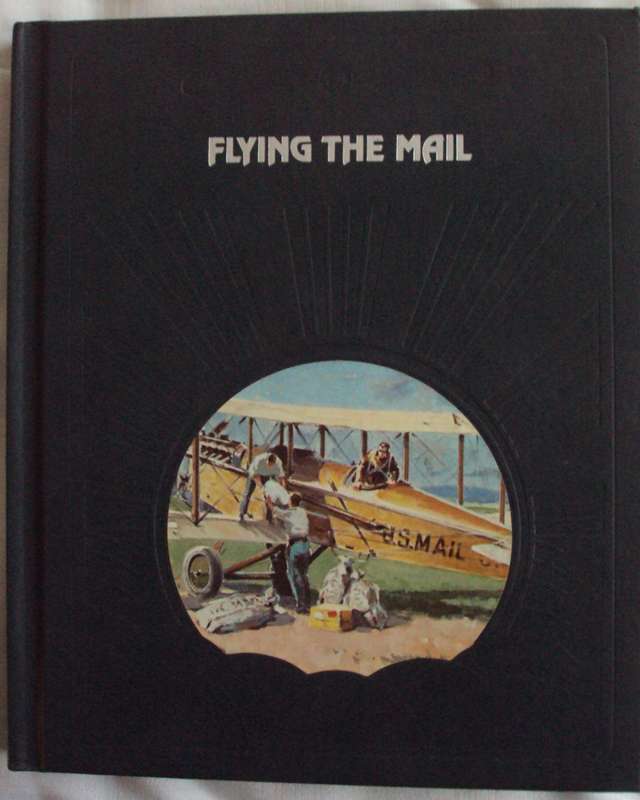 Time Life Books The Epic of Flight  Flying The Mail
