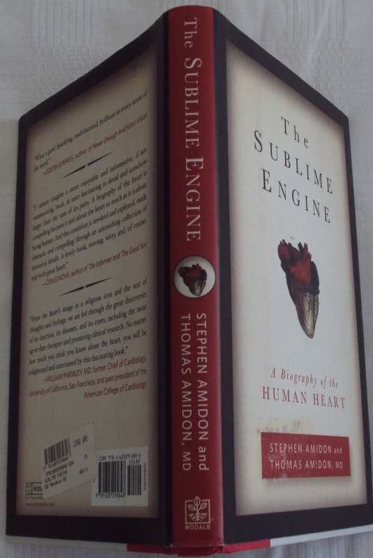 The Sublime Engine A Biography Of the Human Heart Stephen Amidon & Thomas Amidon, MD