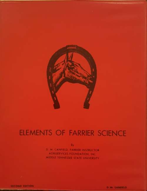 Elements of Farrier Science - D.M. Can field, Farrier Instructure