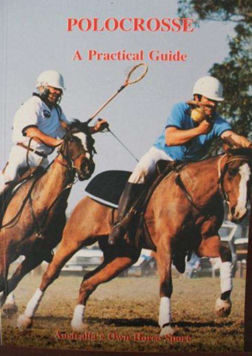 Polocrosse - A Practical Guide