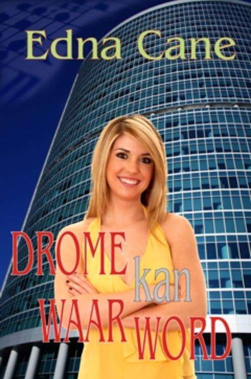E-Boek: Drome Kan Waar Word deur Edna Cane (ISBN: 978-1-920414-78-8)