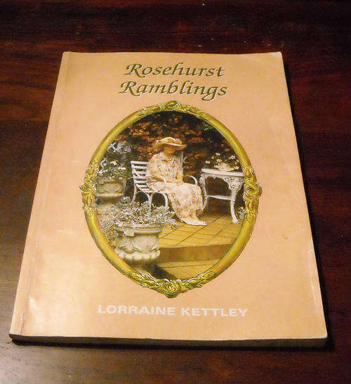 ROSEHURST RAMBLINGS SIGNED BY  LORRAINE KETTLEY