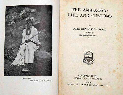 The ama-Xhosa Life & Customs by John Henderson Soga