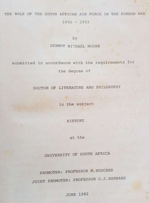 The Role of The South African Air Force in the Korean War 1950-1953 Dermot Michael Moore