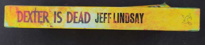 Dexter Is Dead by Jeff Lindsay