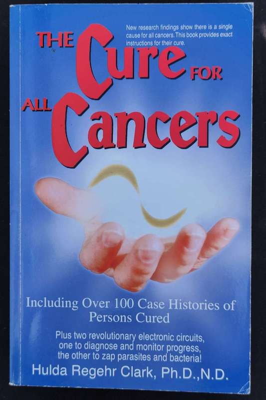The Cure for All Cancers Book by Hulda R. Clark and Hulda Regehr Clark