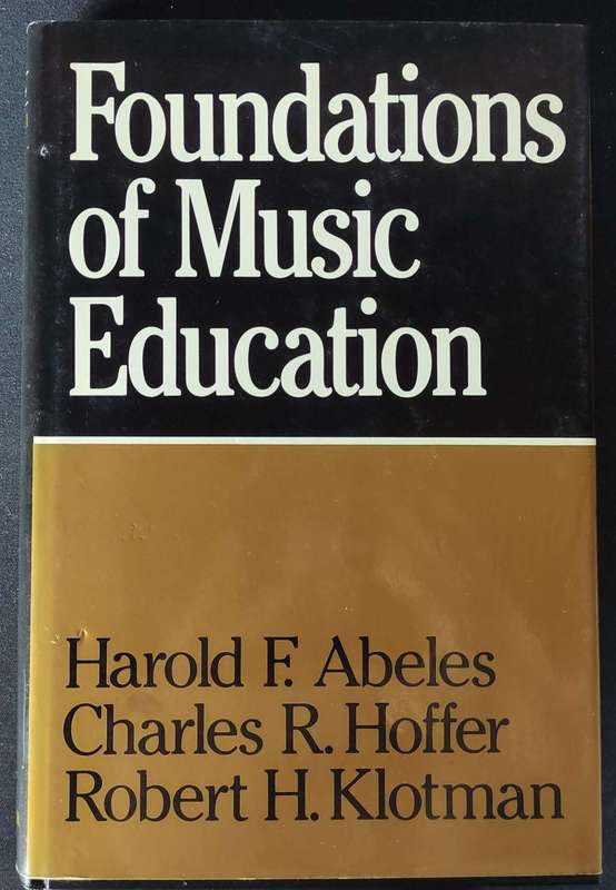 Foundations of Music Education Book by Charles R Hoffer, Harold F. Abeles, and Robert H. Klotman