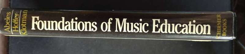Foundations of Music Education Book by Charles R Hoffer, Harold F. Abeles, and Robert H. Klotman