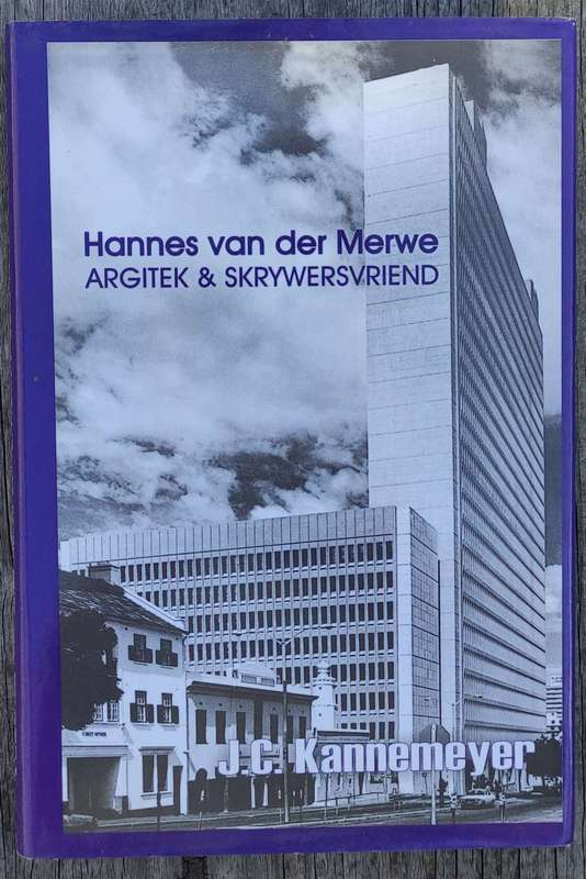 Hannes van der Merwe, Argitek and Skywersvriend by J.C. Kannemeyer
