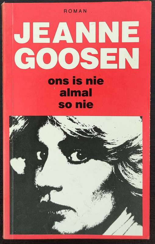 Ons is nie almal so nie by Jeanne Goosen